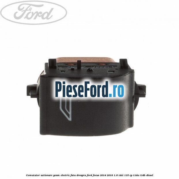 Comutator, actionare geam electric fata dreapta Ford Focus 2014-2018 1.6 TDCi 115 cp T1DA, T1DB diesel