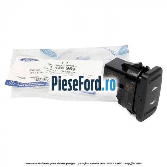 Comutator actionare geam electric pasager / spate Ford Mondeo 2008-2014 1.8 TDCi 100 cp FFBA diesel