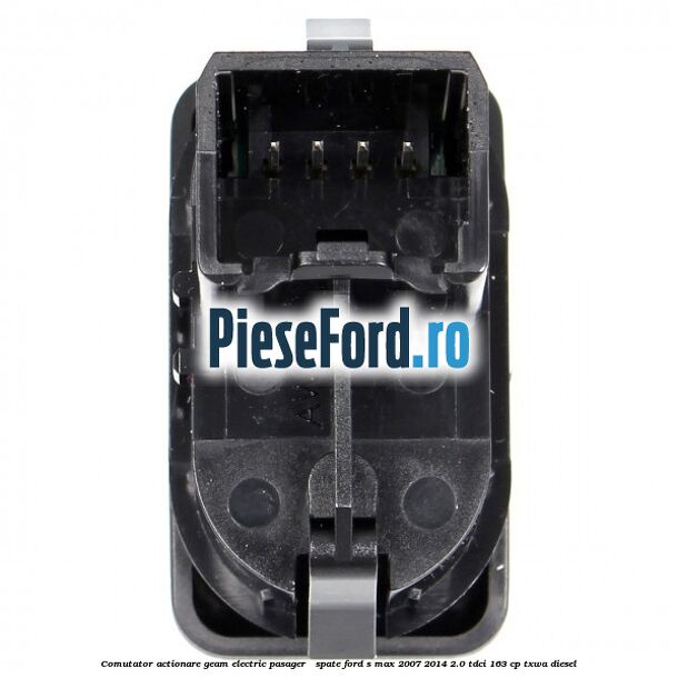 Comutator actionare geam electric pasager / spate Ford S-Max 2007-2014 2.0 TDCi 163 cp TXWA diesel