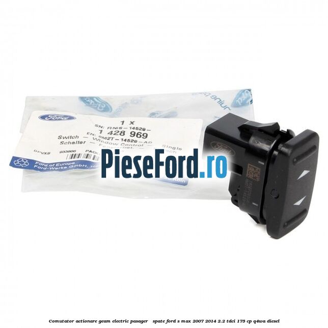 Comutator actionare geam electric pasager / spate Ford S-Max 2007-2014 2.2 TDCi 175 cp Q4WA diesel