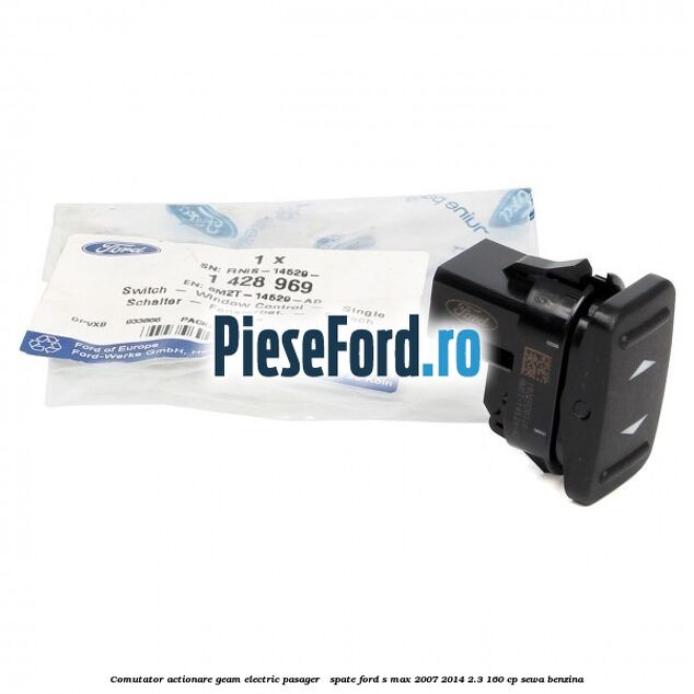 Comutator actionare geam electric pasager / spate Ford S-Max 2007-2014 2.3 160 cp SEWA benzina