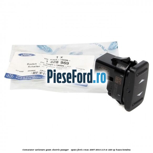 Comutator actionare geam electric pasager / spate Ford S-Max 2007-2014 2.5 ST 220 cp HUWA benzina