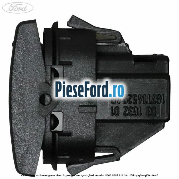 Comutator actionare geam electric pasager sau spate Ford Mondeo 2000-2007 2.2 TDCi 155 cp QJBA, QJBB diesel