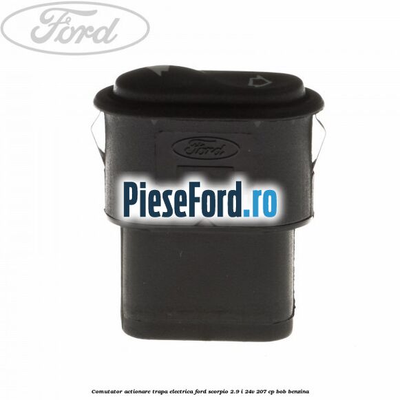 Comutator actionare trapa electrica Ford Scorpio 2.9 i 24V 207 cp BOB benzina
