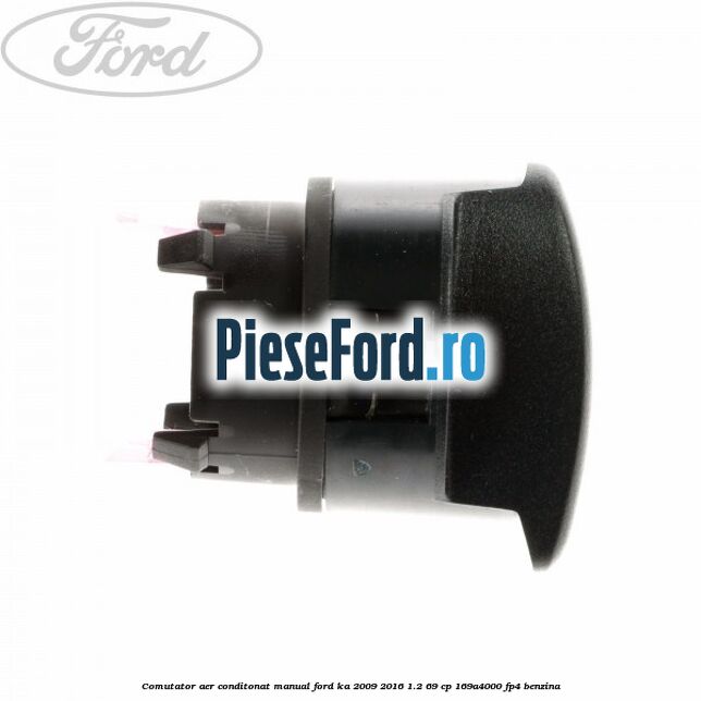 Comutator aer conditonat, manual Ford Ka 2009-2016 1.2 69 cp 169A4000, FP4 benzina