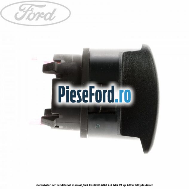 Comutator aer conditonat, manual Ford Ka 2009-2016 1.3 TDCi 75 cp 169A1000, FD4 diesel