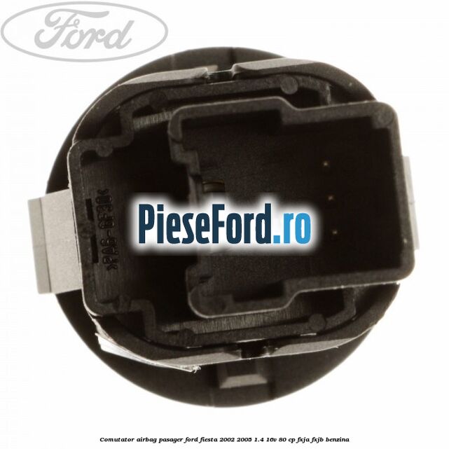 Comutator airbag pasager Ford Fiesta 2002-2005 1.4 16V 80 cp FXJA, FXJB benzina