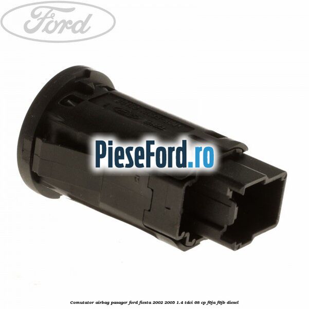 Comutator airbag pasager Ford Fiesta 2002-2005 1.4 TDCi 68 cp F6JA, F6JB diesel