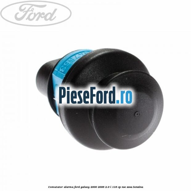 Comutator alarma Ford Galaxy 2000-2006 2.0 i 116 cp NSE, ZVSA benzina