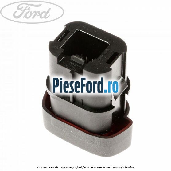 Comutator avarie , culoare negru Ford Fiesta 2005-2008 ST150 150 cp N4JB benzina
