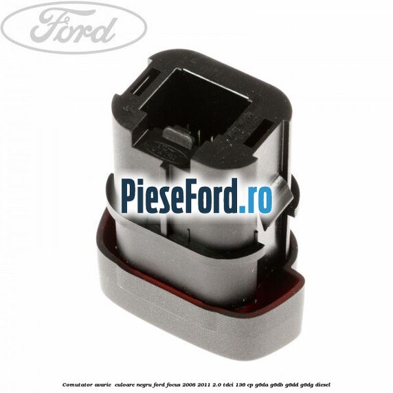 Comutator avarie , culoare negru Ford Focus 2008-2011 2.0 TDCi 136 cp G6DA, G6DB, G6DD, G6DG diesel