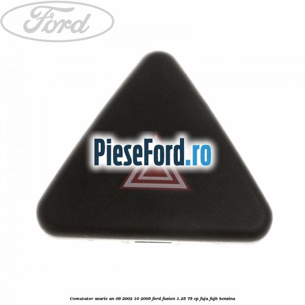 Comutator avarie an 06/2002-10/2005 Ford Fusion 1.25 75 cp FUJA, FUJB benzina