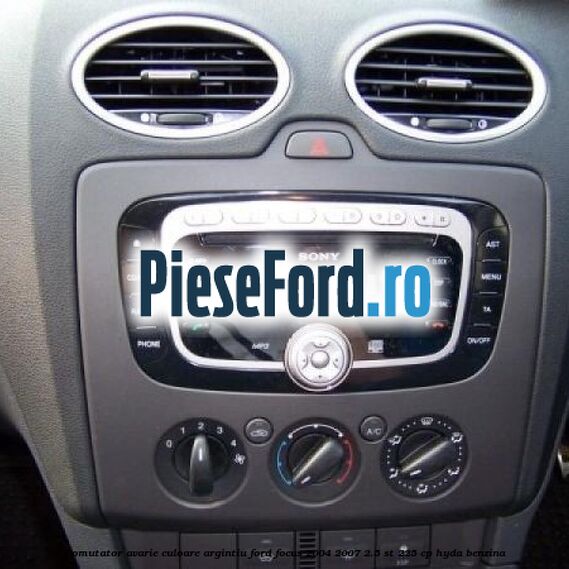 Comutator avarie culoare argintiu Ford Focus 2004-2007 2.5 ST 225 cp Comutator avarie culoare argintiu Ford Focus 2004-2007 2.5 ST 225 cp HYDA benzina