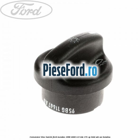 Comutator bloc lumini Ford Mondeo 1996-2000 2.5 24V 171 cp LCBD, SEB, SEC benzina
