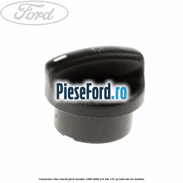 Comutator bloc lumini Ford Mondeo 1996-2000 2.5 24V 171 cp LCBD, SEB, SEC benzina