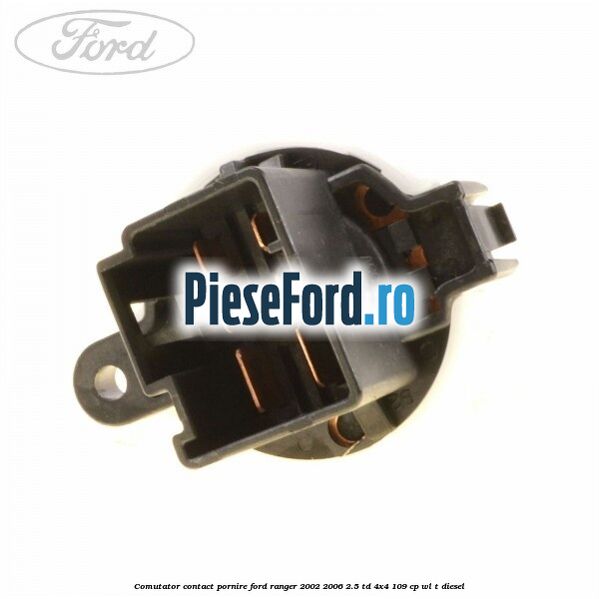 Comutator contact pornire Ford Ranger 2002-2006 2.5 TD 4x4 109 cp WL-T diesel