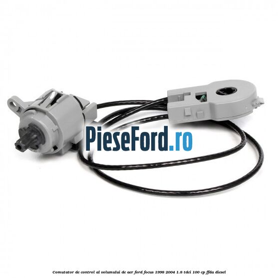 Comutator de control al volumului de aer Ford Focus 1998-2004 1.8 TDCi 100 cp FFDA diesel