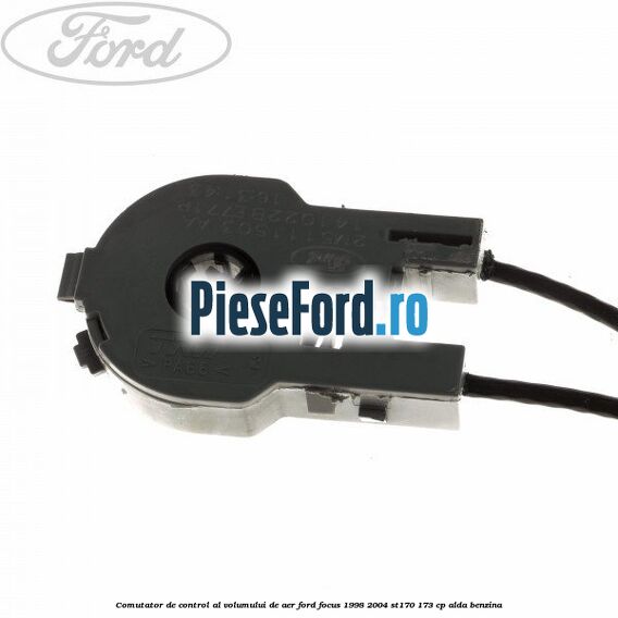 Comutator de control al volumului de aer Ford Focus 1998-2004 ST170 173 cp ALDA benzina