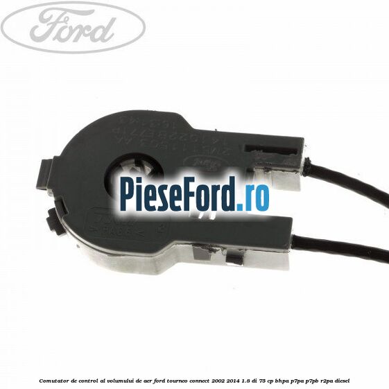 Comutator de control al volumului de aer Ford Tourneo Connect 2002-2014 1.8 Di 75 cp BHPA, P7PA, P7PB, R2PA diesel