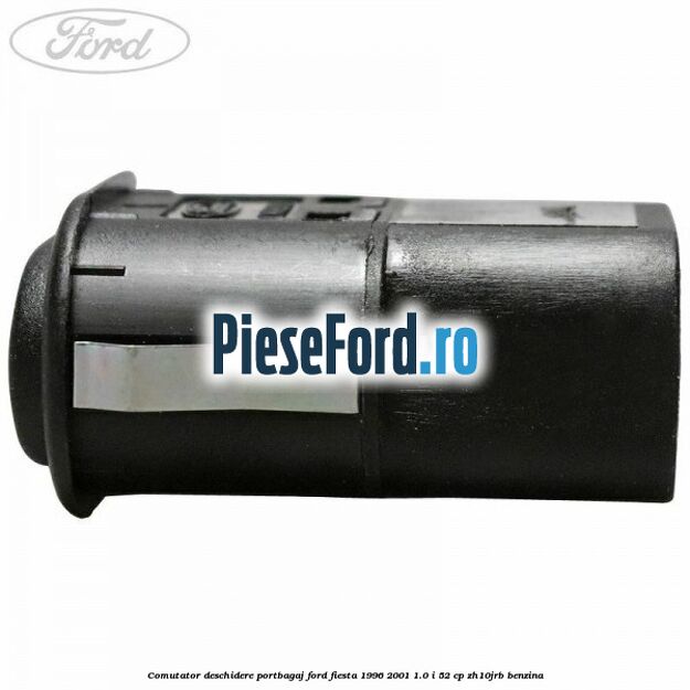 Comutator deschidere portbagaj Ford Fiesta 1996-2001 1.0 i 52 cp ZH10JRB benzina
