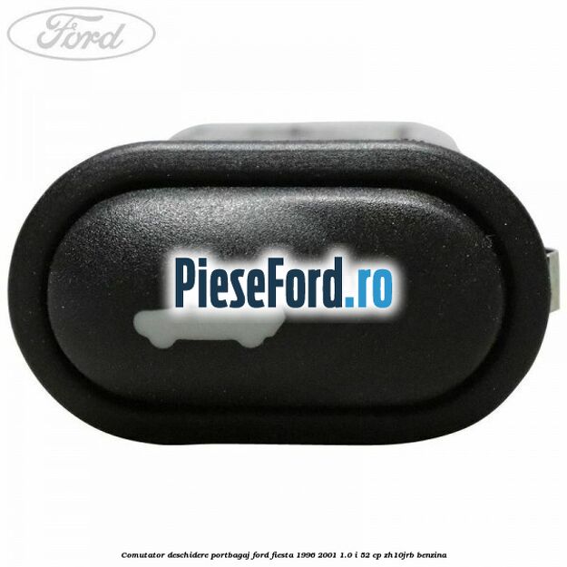 Comutator deschidere portbagaj Ford Fiesta 1996-2001 1.0 i 52 cp ZH10JRB benzina