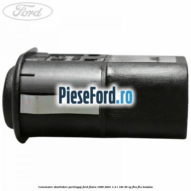 Comutator deschidere portbagaj Ford Fiesta 1996-2001 1.4 i 16V 90 cp FHA, FHE benzina
