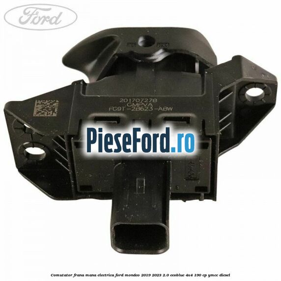 Comutator frana mana electrica Ford Mondeo 2019-2023 2.0 EcoBlue 4x4 190 cp Comutator frana mana electrica Ford Mondeo 2019-2023 2.0 EcoBlue 4x4 190 cp YMCC diesel