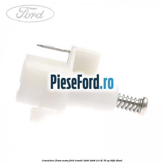 Comutator frana mana Ford Transit 2000-2006 2.0 DI 75 cp D3FA diesel