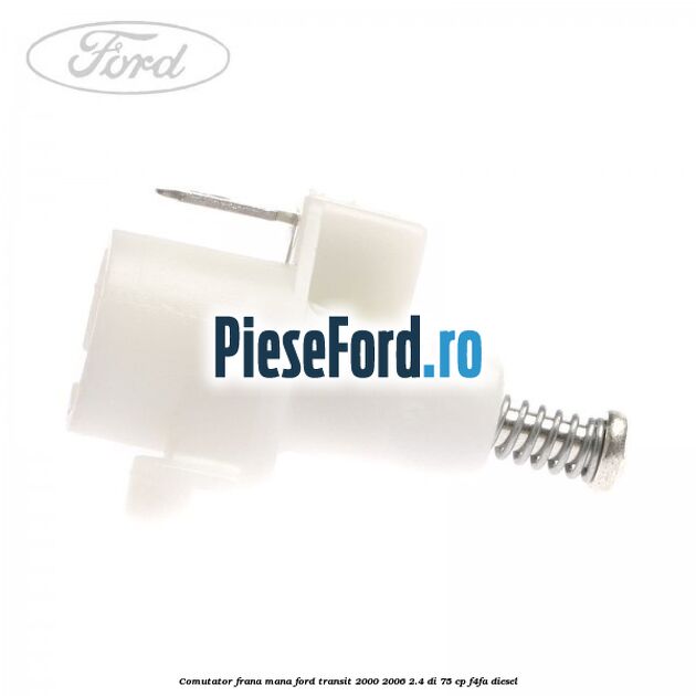 Comutator frana mana Ford Transit 2000-2006 2.4 DI 75 cp F4FA diesel
