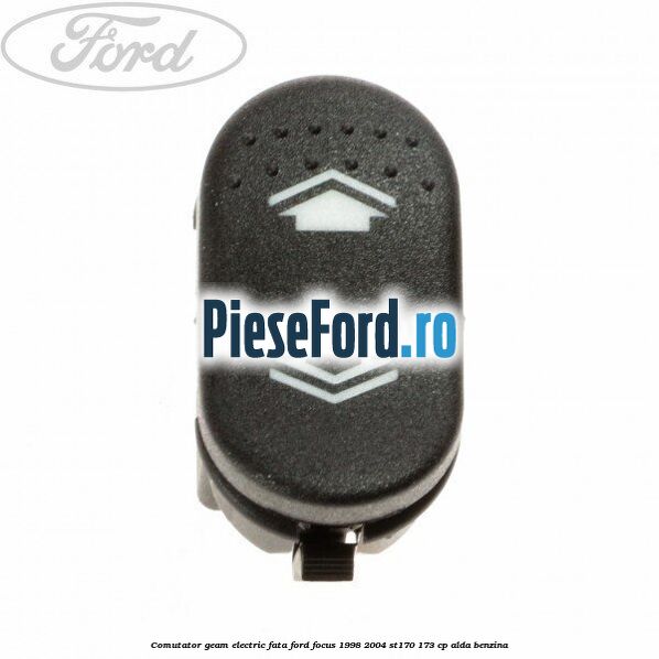 Comutator geam electric fata Ford Focus 1998-2004 ST170 173 cp