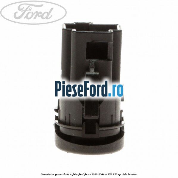 Comutator geam electric fata Ford Focus 1998-2004 ST170 173 cp Comutator geam electric fata Ford Focus 1998-2004 ST170 173 cp ALDA benzina