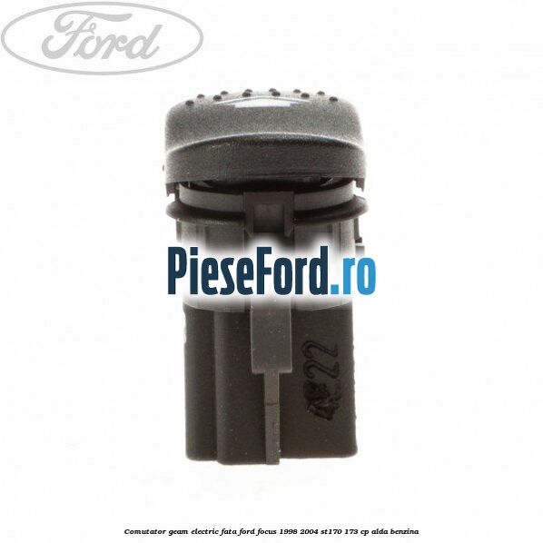 Comutator geam electric fata Ford Focus 1998-2004 ST170 173 cp Comutator geam electric fata Ford Focus 1998-2004 ST170 173 cp ALDA benzina