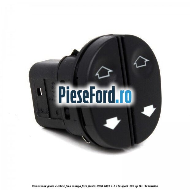 Comutator geam electric fata stanga Ford Fiesta 1996-2001 1.6 16V Sport 103 cp L1T, L1V benzina
