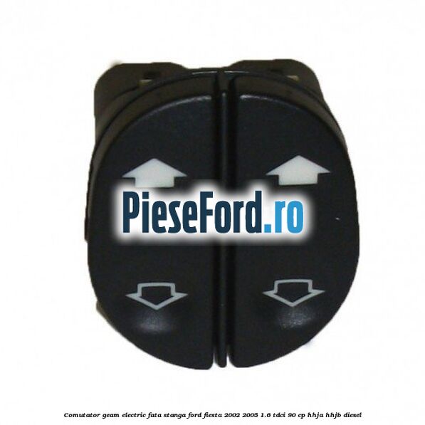 Comutator geam electric fata stanga Ford Fiesta 2002-2005 1.6 TDCi 90 cp Comutator geam electric fata stanga Ford Fiesta 2002-2005 1.6 TDCi 90 cp HHJA, HHJB diesel