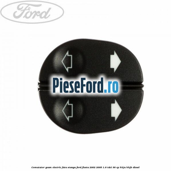Comutator geam electric fata stanga Ford Fiesta 2002-2005 1.6 TDCi 90 cp Comutator geam electric fata stanga Ford Fiesta 2002-2005 1.6 TDCi 90 cp HHJA, HHJB diesel