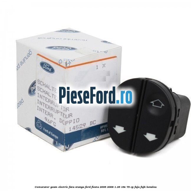 Comutator geam electric fata stanga Ford Fiesta 2005-2008 1.25 16V 75 cp Comutator geam electric fata stanga Ford Fiesta 2005-2008 1.25 16V 75 cp FUJA, FUJB benzina