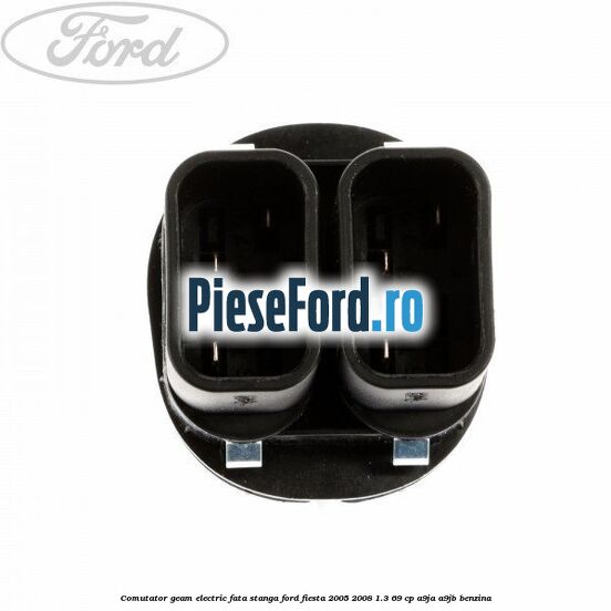 Comutator geam electric fata stanga Ford Fiesta 2005-2008 1.3 69 cp A9JA, A9JB benzina