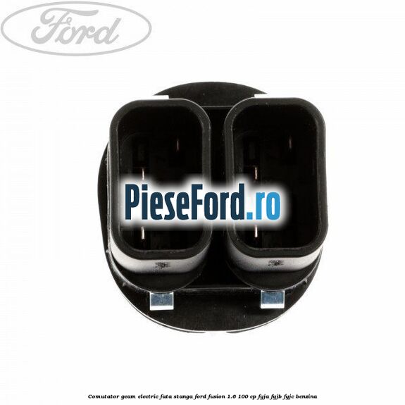 Comutator geam electric fata stanga Ford Fusion 1.6 100 cp FYJA, FYJB, FYJC benzina