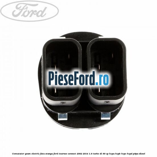 Comutator geam electric fata stanga Ford Tourneo Connect 2002-2014 1.8 Turbo Di 90 cp HCPA, HCPB, HCPC, HCPD, P9PA diesel