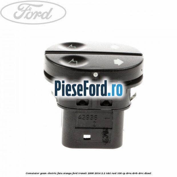 Comutator geam electric fata stanga Ford Transit 2006-2014 2.2 TDCi RWD 100 cp DRRA, DRRB, DRRC diesel