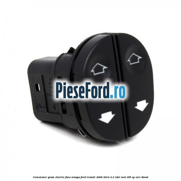 Comutator geam electric fata stanga Ford Transit 2006-2014 2.2 TDCi RWD 155 cp CVRC diesel
