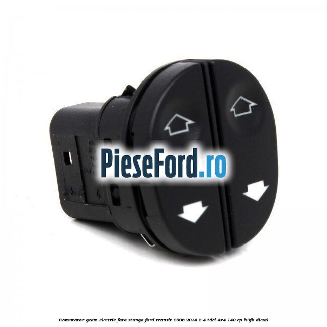 Comutator geam electric fata stanga Ford Transit 2006-2014 2.4 TDCi 4x4 140 cp H9FB diesel