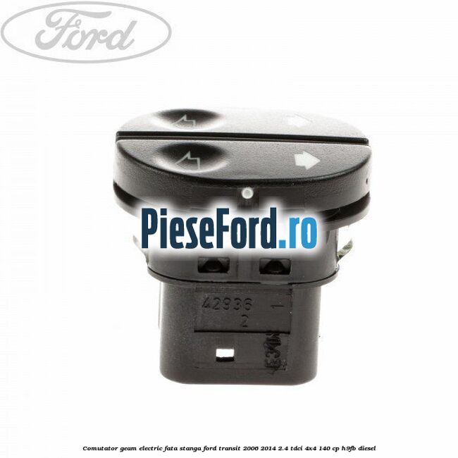 Comutator geam electric fata stanga Ford Transit 2006-2014 2.4 TDCi 4x4 140 cp H9FB diesel