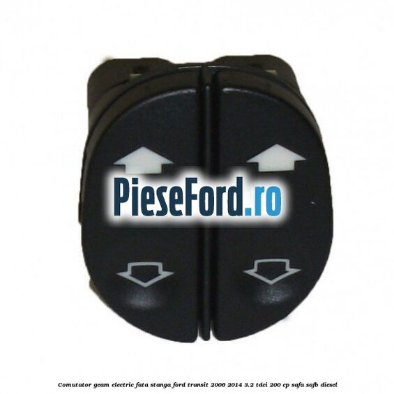 Comutator geam electric fata stanga Ford Transit 2006-2014 3.2 TDCi 200 cp SAFA, SAFB diesel