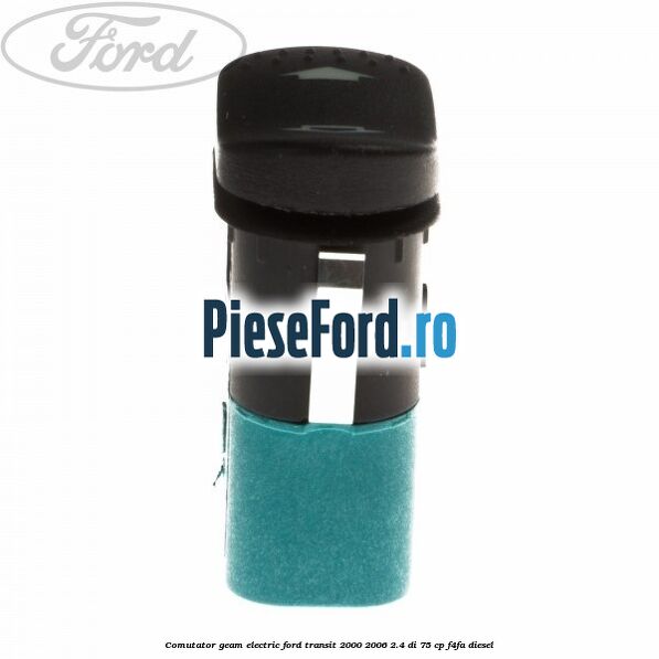Comutator geam electric Ford Transit 2000-2006 2.4 DI 75 cp F4FA diesel