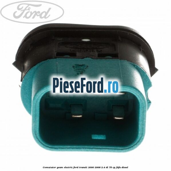 Comutator geam electric Ford Transit 2000-2006 2.4 DI 75 cp F4FA diesel