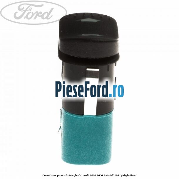 Comutator geam electric Ford Transit 2000-2006 2.4 TDdi 120 cp D4FA diesel