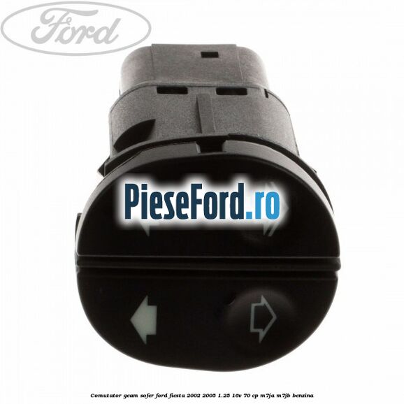 Comutator geam sofer Ford Fiesta 2002-2005 1.25 16V 70 cp M7JA, M7JB benzina