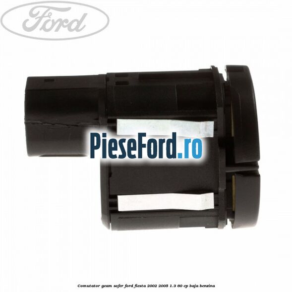Comutator geam sofer Ford Fiesta 2002-2005 1.3 60 cp BAJA benzina
