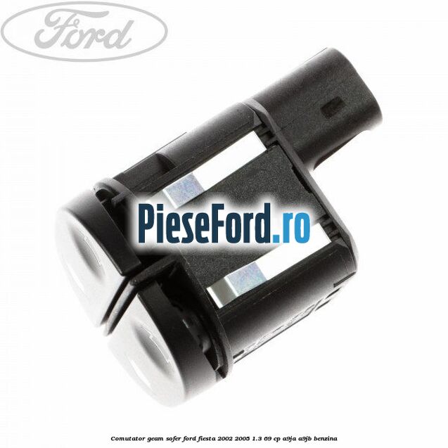 Comutator geam sofer Ford Fiesta 2002-2005 1.3 69 cp A9JA, A9JB benzina